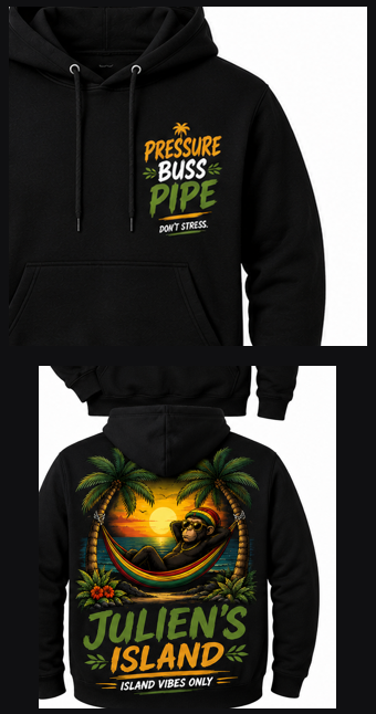 Pressure Buss Pipe hoodie front and back — JULIEN Caribbean Sayings Collection
