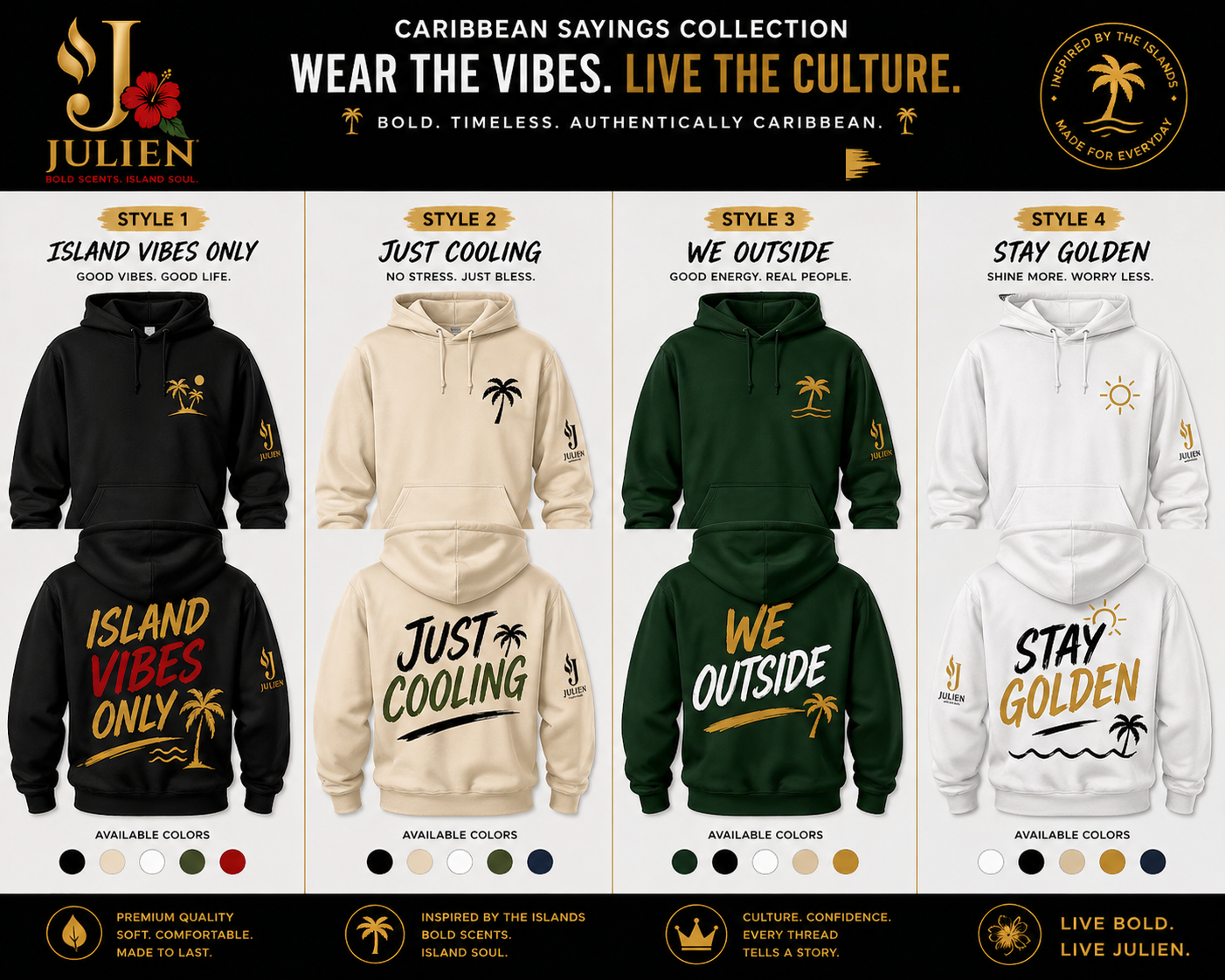 JULIEN Caribbean Sayings Collection — Wear the Vibes. Live the Culture. Hoodie styles: Island Vibes Only, Just Cooling, We Outside, Stay Golden